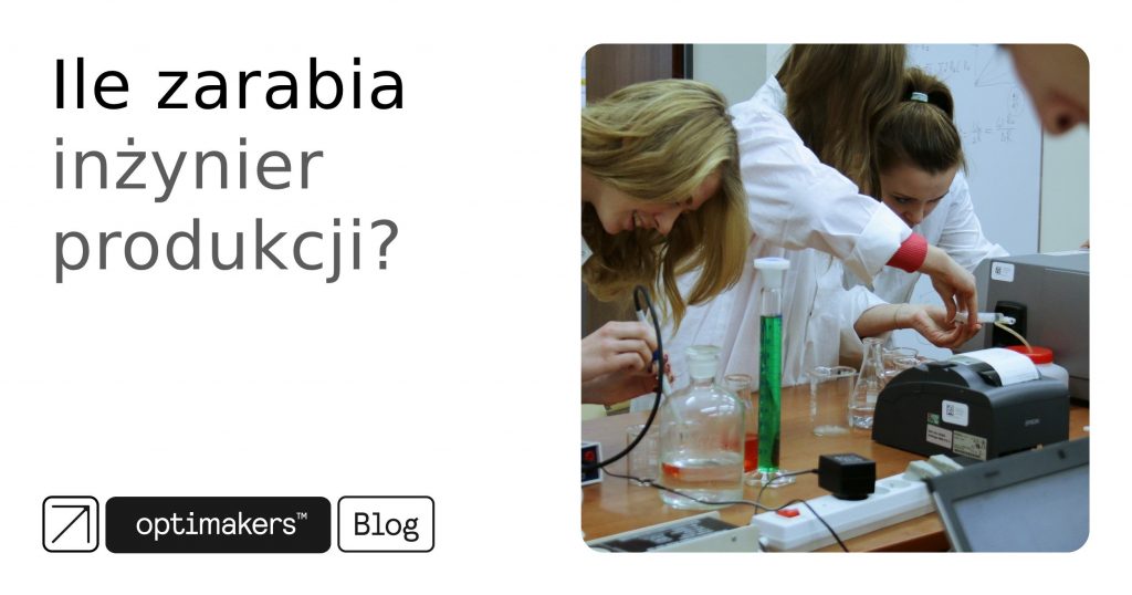 Ile zarabia inżynier produkcji