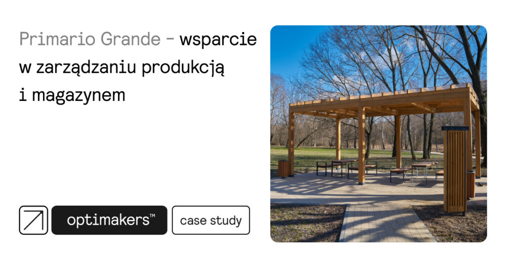 Zarządzanie produkcją i magazynem – Case Study Primario Grande