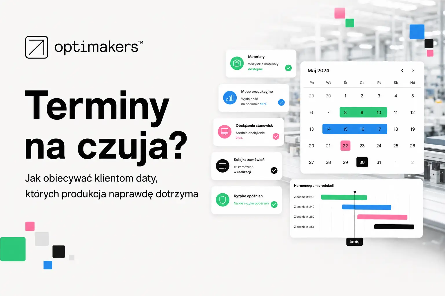 Grafika z napisem: Terminy na czuja: jak obiecywać klientom daty, których produkcja naprawdę dotrzyma?
