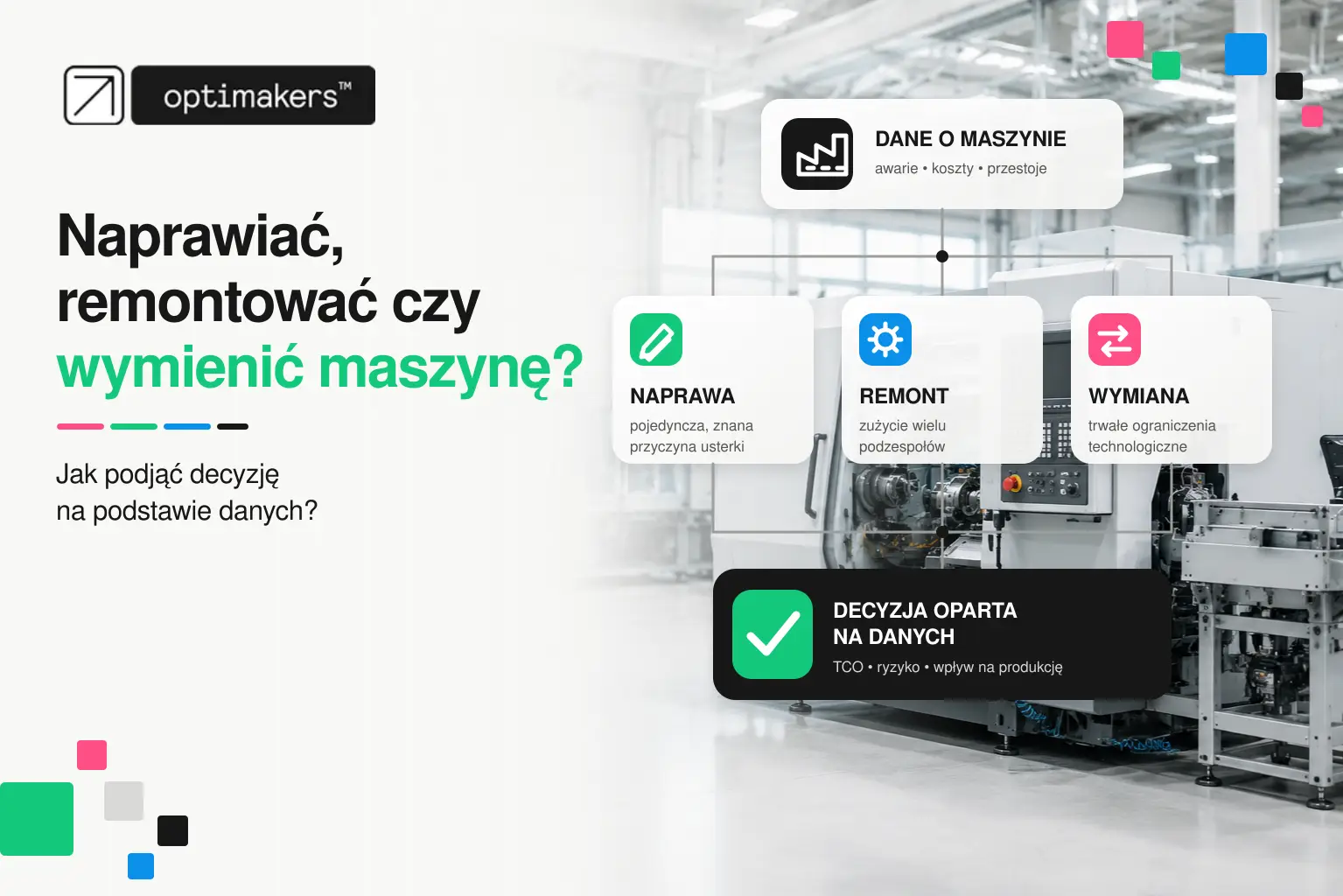 Naprawiać, remontować czy wymienić maszynę? Jak podjąć decyzję na podstawie danych