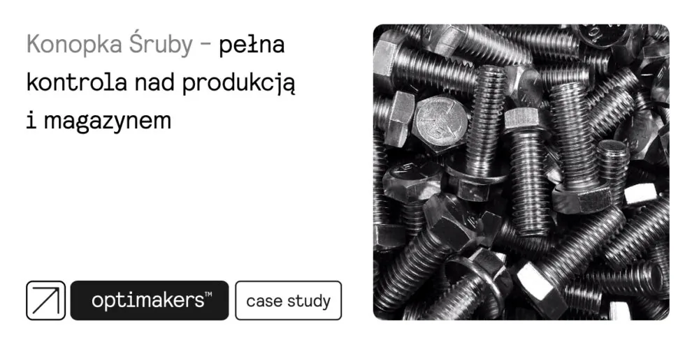 Planowanie produkcji – Konopka Śruby