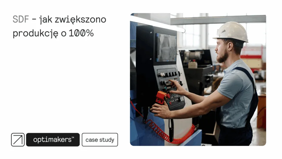 Jak firma SDF zwiększyła produkcję o 100% – Case Study SDF